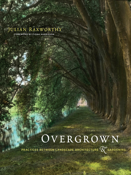 Title details for Overgrown by Julian Raxworthy - Available